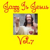 Jazz Is Jesus, Vol. 7