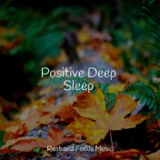 Positive Deep Sleep