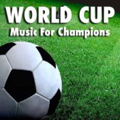 World Cup Music For Champions
