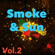Smoke & Sun, Vol. 2