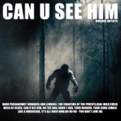 Can U See Him