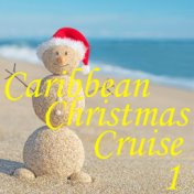 Caribbean Christmas Cruise, Vol. 1