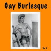 Gay Burlesque Vol 2