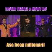 Asa beau milionarii