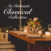 An Intimate Classical Collection