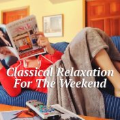 Classical Relaxation For The Weekend