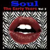 Soul The Early Years Vol 3