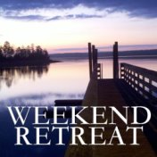 Weekend Retreat