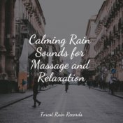 Calming Rain Sounds for Massage and Relaxation