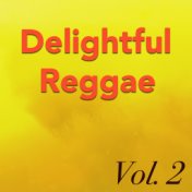 Delightful Reggae, Vol.2
