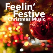 Feelin' Festive Christmas Music