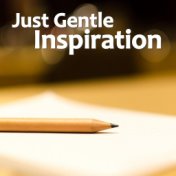 Just Gentle Inspiration