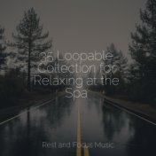 35 Loopable Collection for Relaxing at the Spa