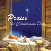 Praise On Christmas Day