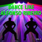 Dance Like Alfonso Ribeiro Vol. 2