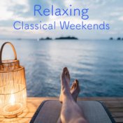 Relaxing Classical Weekends