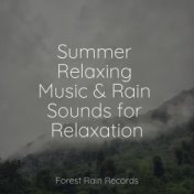 Summer Relaxing Music & Rain Sounds for Relaxation