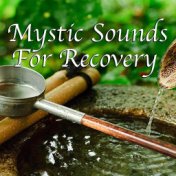 Mystic Sounds For Recovery