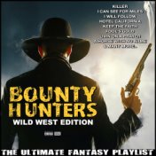 Bounty Hunters Wild West Edition The Ultimate Fantasy Playlist