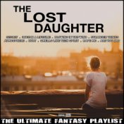 The Lost Daughter The Ultimate Fantasy Playlist