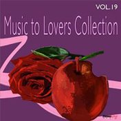 Music to Lovers Collection, Vol. 19