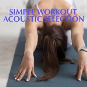 Simple Workout Acoustic Selection
