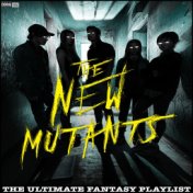 The New Mutants The Ultimate Fantasy Playlist
