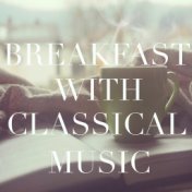 Breakfast With Classical Music