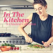 In The Kitchen: A Classical Collection