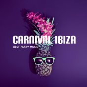 Carnival Ibiza Best Party Music: Chillhouse Beats for a Good Party