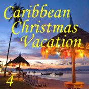Caribbean Christmas Vacation, Vol. 4