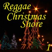 Reggae Christmas Shore, Vol. 1
