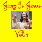 Jazz Is Jesus, Vol. 1