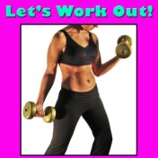 Let's Work Out!