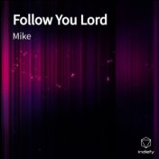 Follow You Lord