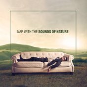 Nap With The Sounds Of Nature: Ambient Music For Sleep, Rest, And Relaxation