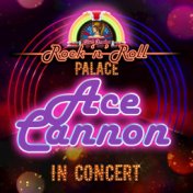 Ace Cannon - In Concert at Little Darlin's Rock 'n' Roll Palace (Live)