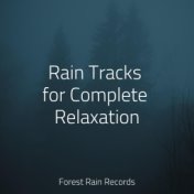 Rain Tracks for Complete Relaxation