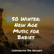 50 Winter: New Age Music for Babies