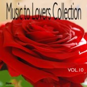 Music To Lovers Collection, Vol.10