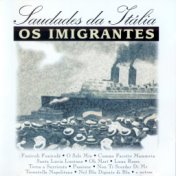 Saudades Da Itália: Os Imigrantes