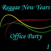 Reggae New Years Office Party, Vol. 1