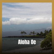 Aloha Oe