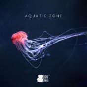 Aquatic Zone - Healing and Soothing Water Sounds Mix (Deep Meditation and Yoga, Good Sleep, Blissful Relaxation, Spa Treatments)