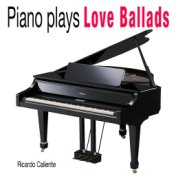 Piano Plays Love Ballads