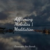 Affirming Melodies | Meditation