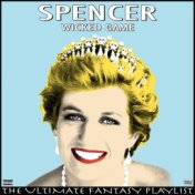 Spencer Wicked Game The Ultimate Fantasy Playlist