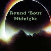 Round 'Bout Midnight