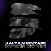 Kaltain Mixtape