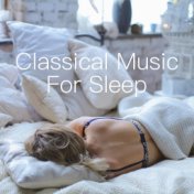 Classical Music For Sleep